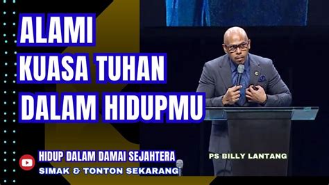 ALAMI KUASA TUHAN DALAM HIDUPMU PS BILLY LANTANG Viral Khotbah