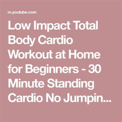 Low Impact Total Body Cardio Workout At Home For Beginners 30 Minute