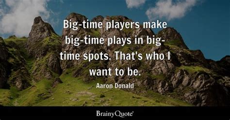 Aaron Donald Quotes Brainyquote