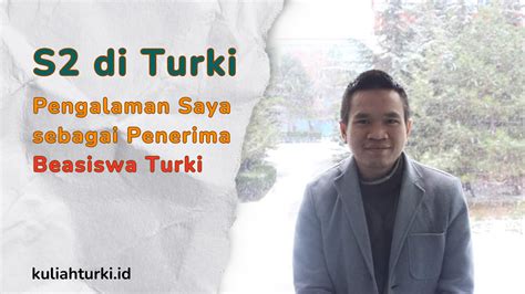 S2 Di Turki Pengalaman Saya Sebagai Penerima Beasiswa Turki