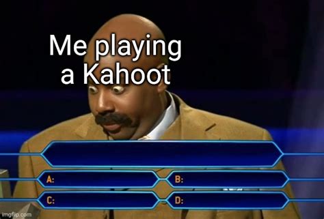 Kahoot Memes GIFs Imgflip