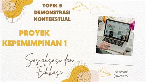 Topik 5 Demonstrasi Kontekstual Proyek Kepemimpinan 1 Youtube