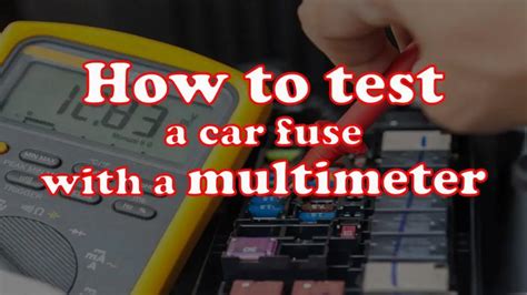 How To Test A Car Fuse With A Multimeter