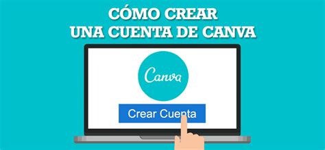 C Mo Crear Una Cuenta En Canva Tutoriales Y Gu As