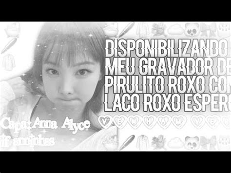 disponibilizando meu gravador de pirulito laço roxo YouTube