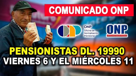 ONP PENSIONISTAS DL 19990 VIERNES 6 Y MIÉRCOLES 11 DE OCTUBRE HAY