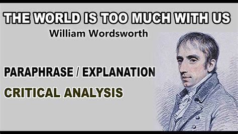 The World Is Too Much With Us William Wordsworth Critical Analysis