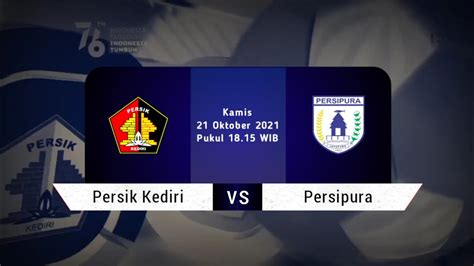 LIVE STREAMING PERSIK KEDIRI VS PERSIPURA YouTube