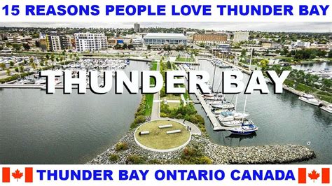 15 Reasons Why People Love Thunder Bay Ontario Canada Youtube