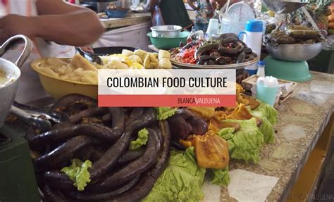 Colombian Food Culture | Blanca Valbuena