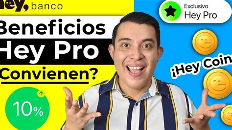 Aprende cómo opera Hey Banco y sus beneficios