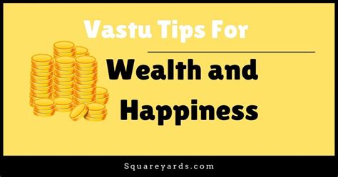 Vastu Tips For Wealth And Happiness All That You Need To Know