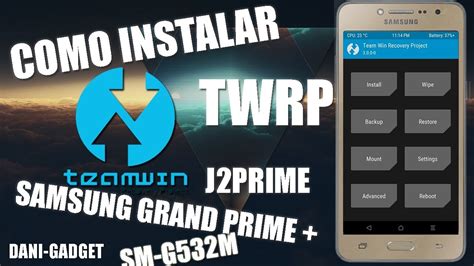 Como Instalar Twrp En Samsung Grand Prime Plus J Prime Facil Y