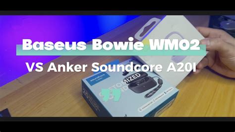 Baseus Wm Vs Soundcore A I Physical Comparison Comparison Video