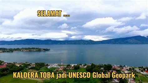 SELAMAT,,,, Danau Toba menjadi UNESCO Global Geopark . #Danautoba # ...