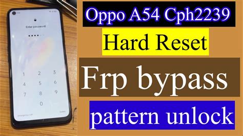 Oppo A54 CPH2239 Hard Reset Frp Bypass By Unlock Tool Pin Pattern