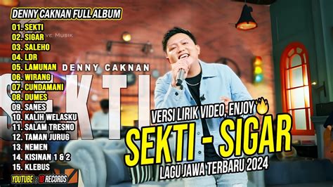 Denny Caknan Full Album Terbaru Sekti Sigar Lagu Jawa Terbaru