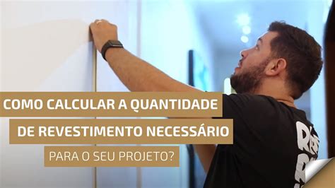Como Calcular Revestimento De Parede - COMO CALCULAR A QUANTIDADE DE REVESTIMENTO DE VINIL AUTOADESIVO PARA ...