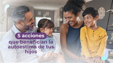 ¿cómo Mejorar La Autoestima En Niños Consejos Para Padres