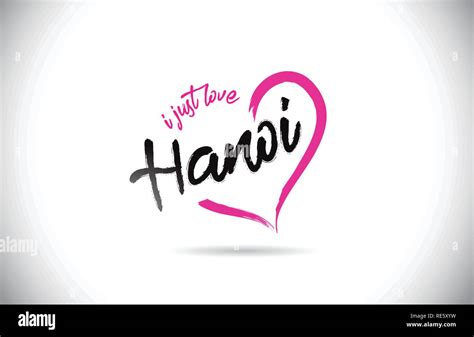 Hanoi I Just Love Word Text With Handwritten Font And Pink Heart Shape Vector Illustration Stock