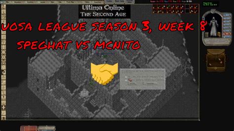 Ultima Online Uosa Second Age Uosa League Season Week Speghat Vs