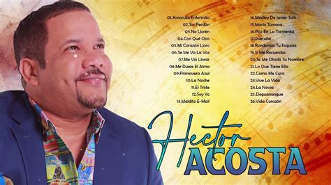 LAS 30 GRANDES CANCIONES DE HECTOR ACOSTA HECTOR ACOSTA SUS MEJORES