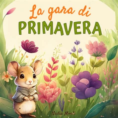 Migliori Libri Sulla Primavera Per Bambini A Marzo 2024