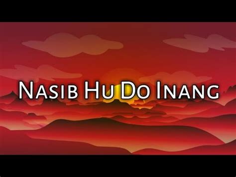 Nasib Hu Do Inang Cover Lirik Lagu Batak Youtube