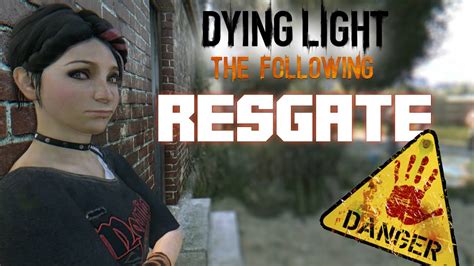 RESGATANDO A EZGI DYING LIGHT THE FOLLOWING 06 YouTube