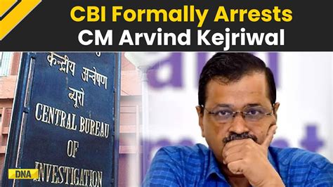 CBI Arrests Delhi CM Arvind Kejriwal In Alleged Excise Scam Case