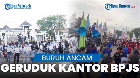 Buruh Ancam Geruduk Kantor Bpjs Jika Tak Cabut Aturan Terkait Jht Yang