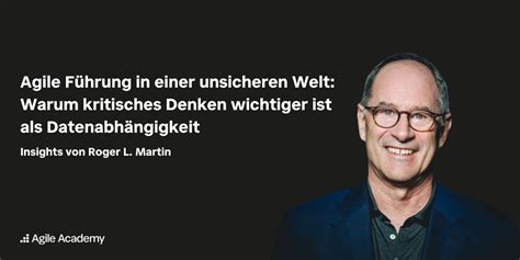 Agile F Hrung In Einer Unsicheren Welt Warum Kritisches Denken