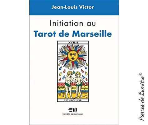 Initiation Au Tarot De Marseille Pierres De Lumiere