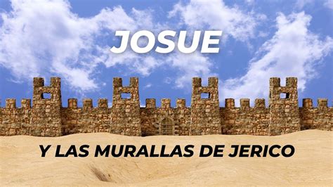 Josue Y Las Murallas De Jerico YouTube