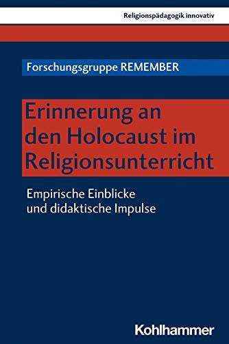 Erinnerung An Den Holocaust Im Religionsunterricht Empirische