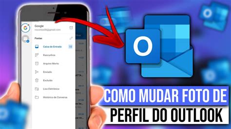 COMO MUDAR A FOTO DE PERFIL DO OUTLOOK PELO CELULAR YouTube