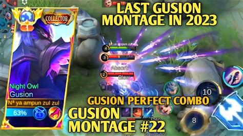 Last Gusion Montage In 2023 Gusion Perfect Combo Gusion Montage