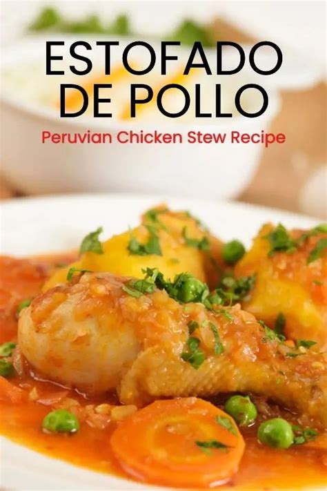 Estofado De Pollo Chicken Stew From Peru Eat Peru Recipe Stew