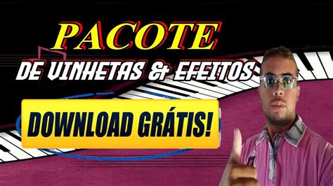 Pacote De Vinhetas E Efeitos Gratis Atualizado Youtube