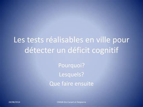 PPT Les tests réalisables en ville pour détecter un déficit cognitif