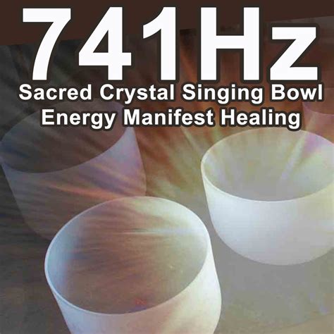 741Hz Sacred Crystal Singing Bowl Energy Manifest Healing Whole Body