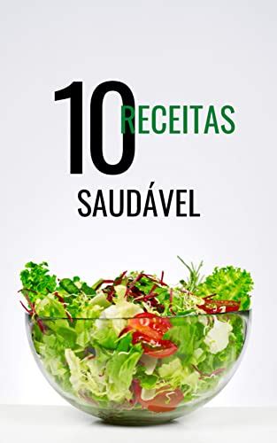 10 Receitas saudáveis eBook Resumo Ler Online e PDF por Santos