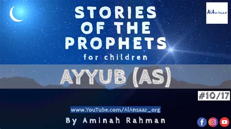 Ayyub As Stories Of The Prophets For Children Youtube