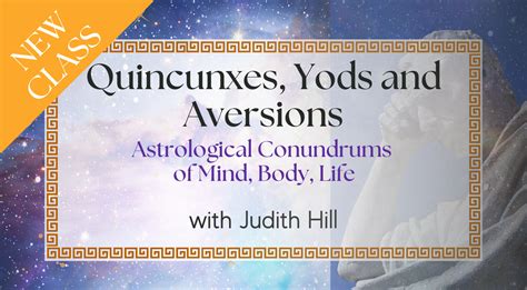 Quincunxes Yods And Aversions And How To Interpret Them — Judith Hill Astrology