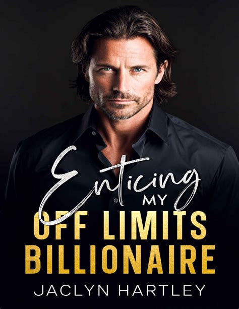 Enticing My Off Limits Billionaire The Silver Fox Billionaires 2 By