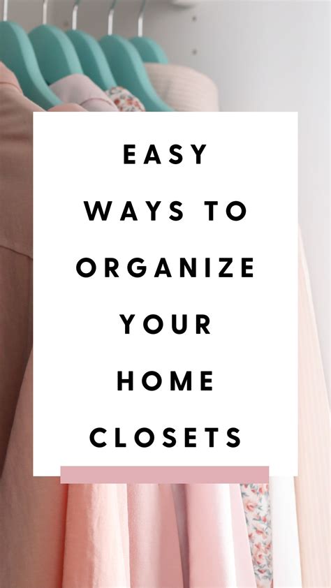 Easy Ways To Organize Your Home Closets