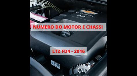 S10 Ltz Fd4 2016 Numero Do Motor E Chassi Youtube