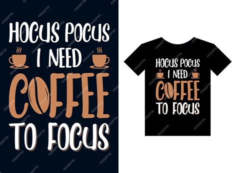 Premium Vector Hocus Pocus I Need Coffee To Focus Print Ready Tshirt Design