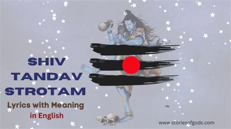 Powerful Shiv Tandav Strotam Lyrics With Meaning In English Stories