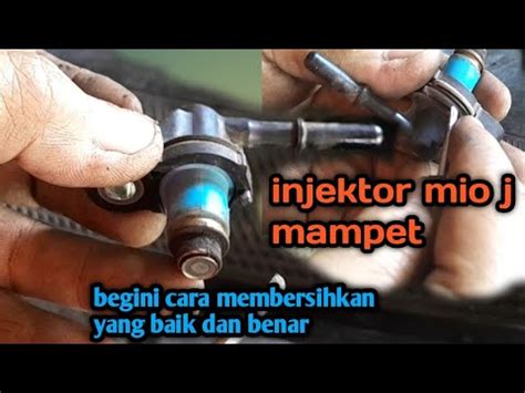 Cara Membersihkan Injektor Mio J Youtube